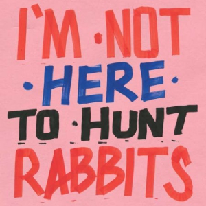 Blandade Artister - Im Not Here To Hunt Rabbits in the group VINYL / Elektroniskt,World Music at Bengans Skivbutik AB (3110121)