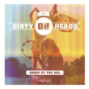 Dirty Heads - Cabin By The Sea (Cd+Dvd) in the group CD at Bengans Skivbutik AB (3110131)
