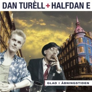 Dan Turèll & Halfdan E - Glad I Åbningstiden (Reissue) in the group VINYL / Dansk Musik,Film-Musikal,Övrigt at Bengans Skivbutik AB (3110410)