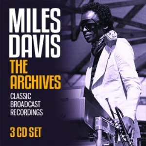 DAVIS MILES - Archives The (3 Cd) in the group CD / Upcoming releases / Jazz/Blues at Bengans Skivbutik AB (3110821)
