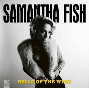 Fish Samantha - Belle Of The West in the group VINYL / Blues,Country,Pop-Rock at Bengans Skivbutik AB (3113700)