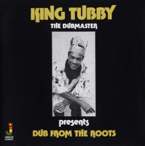 KING TUBBY - DUB FROM THE ROOTS in the group OTHER / Övrigt /  at Bengans Skivbutik AB (3115828)