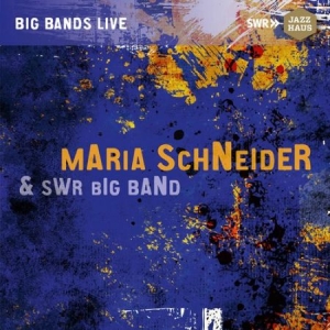 Maria Schneider & Swr Big Band - Maria Schneider & Swr Big Band in the group Externt_Lager /  at Bengans Skivbutik AB (3115890)