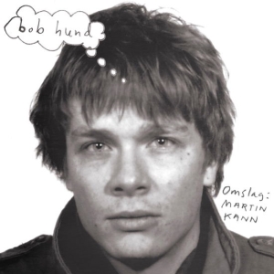 Bob Hund - Omslag: Martin Kann (Ltd 180 G Reissue) in the group OUR PICKS / Friday Releases / 2025-06-13 at Bengans Skivbutik AB (3117449)