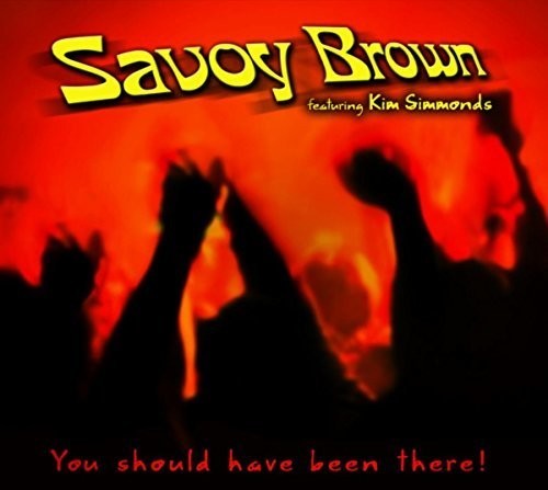 Savoy Brown & Kim Simmonds - You Should Have Been There in the group OTHER / Övrigt / at Bengans Skivbutik AB (3117545)