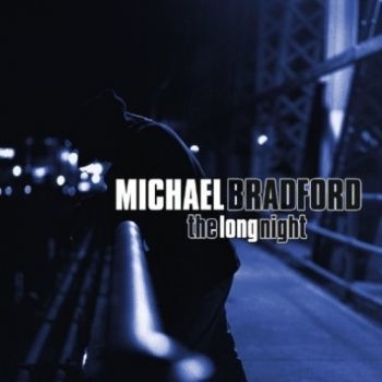 Bradford Michael - Long Night in the group CD / Pop at Bengans Skivbutik AB (3117928)