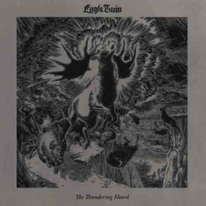 Eagle Twin - Thundering Heard The (Songs Of Hoof in the group CD / Hårdrock at Bengans Skivbutik AB (3118321)