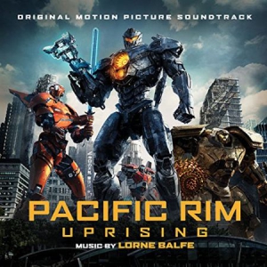 LORNE BALFE - PACIFIC RIM UPRISING (ORIGINAL in the group CD / Film-Musikal at Bengans Skivbutik AB (3118866)