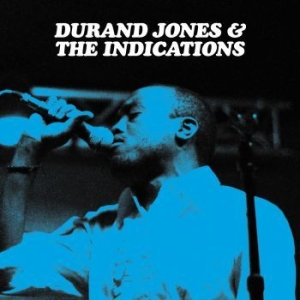 Durand Jones & The Indications - Durand Jones & The Indications in the group Minishops / Aaron Frazer at Bengans Skivbutik AB (3122378)