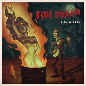 Wilkes J.D. - Fire Dream in the group CD / Pop-Rock at Bengans Skivbutik AB (3122462)
