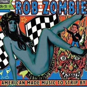Rob Zombie - American Made Music To Strip By (2L in the group VINYL / Pop-Rock at Bengans Skivbutik AB (3124575)