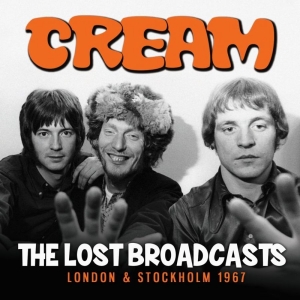 Cream - Lost Broadcast The  (Live Broadcast in the group CD / Pop-Rock at Bengans Skivbutik AB (3126508)