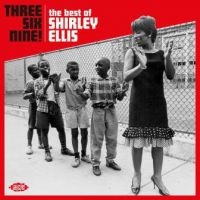 Ellis Shirley - Three Six Nine! The Best Of Shirley in the group CD / Pop-Rock,RnB-Soul at Bengans Skivbutik AB (3126915)