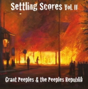 Peeples Grant & The Peeples Republi - Settling Scores Ii in the group CD / Country at Bengans Skivbutik AB (3127057)