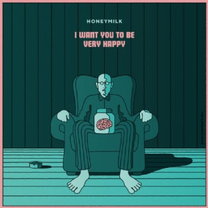 Honeymilk - I Want You To Be Very Happy in the group Labels / Bengans Distribution at Bengans Skivbutik AB (3150798)