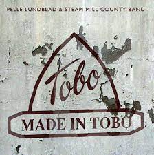 Pelle Lundblad & Steam Mill County Band - Made in Tobo in the group OUR PICKS / Stocksale / Vinyl Pop at Bengans Skivbutik AB (3153059)