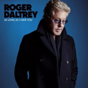 Roger Daltrey - As Long As I Have You i gruppen CD / Pop-Rock hos Bengans Skivbutik AB (3178246)