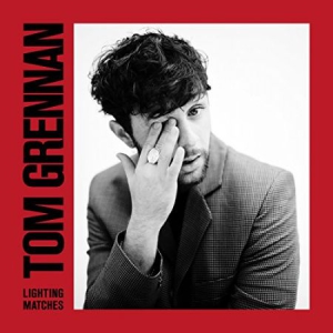 Grennan Tom - Lighting Matches (Deluxe) in the group CD / Pop-Rock,Övrigt at Bengans Skivbutik AB (3178607)