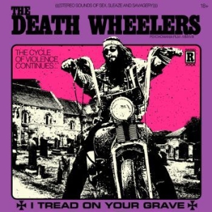 Death Wheelers The - I Tread On Your Grave in the group VINYL / Hårdrock/ Heavy metal at Bengans Skivbutik AB (3178613)