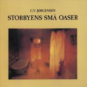 C.V. Jørgensen - Storbyens Små Oaser (Vinyl) in the group VINYL / Dansk Musik,Pop-Rock at Bengans Skivbutik AB (3180009)