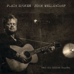 Mellencamp John - Plain Spoken - From Chicago Theatre in the group CD / New releases / Pop at Bengans Skivbutik AB (3186878)