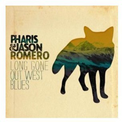 Romero Pharis & Jason - Long Gone Out West Blues in the group CD / Country at Bengans Skivbutik AB (3186997)