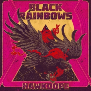 Black Rainbows - Hawkdope in the group OTHER / Övrigt /  at Bengans Skivbutik AB (3199784)
