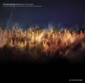 Balvig Christian (6-Tet) - Music For Humans in the group CD / Jazz/Blues at Bengans Skivbutik AB (3205161)