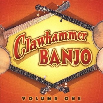 Various Artists - Clawhammer Banjo Vol 1 in the group CD / Bestsellers at Bengans Skivbutik AB (3205191)