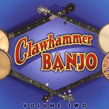 Various Artists - Clawhammer Banjo Vol 2 in the group CD / Bestsellers at Bengans Skivbutik AB (3205192)