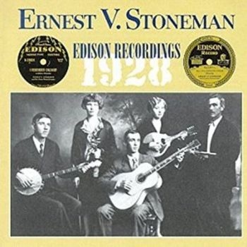 Stoneman Ernest V. - Edison Recordings 1928 in the group CD / Bestsellers at Bengans Skivbutik AB (3205221)