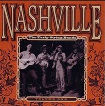 Various Artists - Nashville Early String Bands 1 in the group CD / Bestsellers at Bengans Skivbutik AB (3205231)