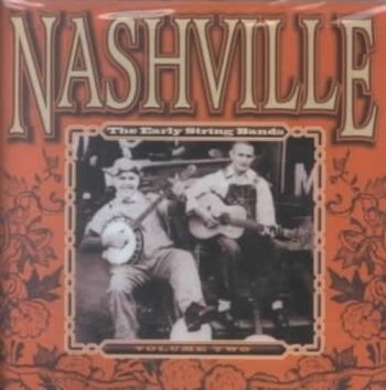 Various Artists - Nashville Early String Bands 2 in the group CD / Bestsellers at Bengans Skivbutik AB (3205232)