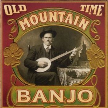Various Artists - Old Time Mountain Banjo in the group CD / Bestsellers at Bengans Skivbutik AB (3205239)