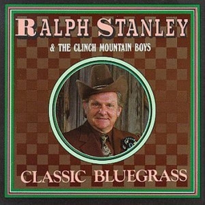 Ralph Stanley - Classic Bluegrass in the group CD / Country at Bengans Skivbutik AB (3205378)
