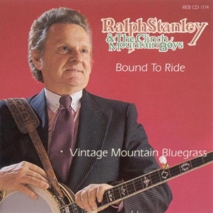 Stanley Ralph - Bound To Ride in the group CD / Country at Bengans Skivbutik AB (3205382)