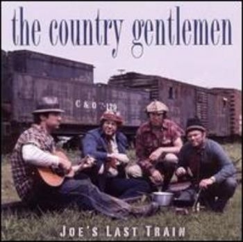 Country Gentlemen - Joe's Last Train in the group CD / Bestsellers at Bengans Skivbutik AB (3205399)
