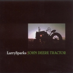 Sparks Larry - John Deere Tractor in the group CD / Country,Elektroniskt at Bengans Skivbutik AB (3205406)