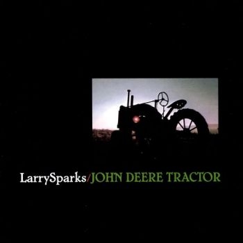 Sparks Larry - John Deere Tractor in the group CD / Country at Bengans Skivbutik AB (3205406)