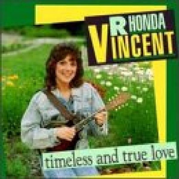 Rhonda Vincent - Timeless & True Love in the group CD / Bestsellers at Bengans Skivbutik AB (3205419)