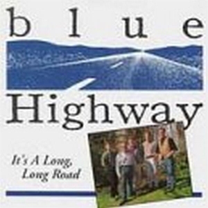 Blue Highway - It's A Long Long Road in the group CD / Country,Elektroniskt,World Music at Bengans Skivbutik AB (3205428)