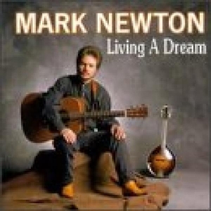 Newton Mark - Living In A Dream in the group CD / Country at Bengans Skivbutik AB (3205437)