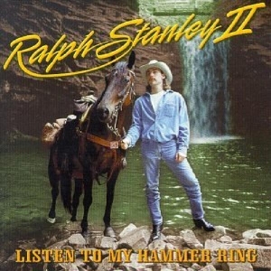 Stanley Ralph Ii - Listen To My Hammer Ring in the group CD / Country at Bengans Skivbutik AB (3205440)