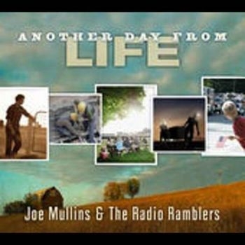 Mullins Joe And The Radio Ramble - Another Day From Life in the group CD / Jazz/Blues at Bengans Skivbutik AB (3205518)