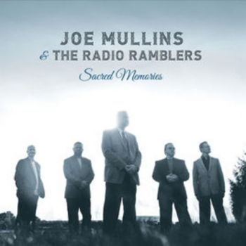Mullins Joe And The Radio Ramble - Sacred Memories in the group CD / Rock at Bengans Skivbutik AB (3205520)