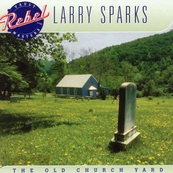 Sparks Larry - Old Church Yard in the group CD / Bestsellers at Bengans Skivbutik AB (3205523)