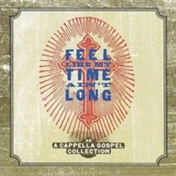 Various Artists - Feel Like My Time Ain't Long in the group CD / Bestsellers at Bengans Skivbutik AB (3205527)