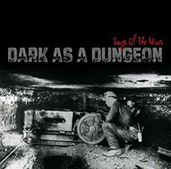 Various Artists - Dark As A Dungeon in the group CD / Bestsellers at Bengans Skivbutik AB (3205530)