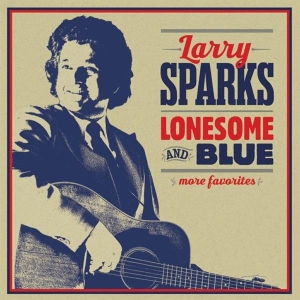 Larry Sparks - Lonesome And Blue in the group CD / Country,Jazz at Bengans Skivbutik AB (3205554)