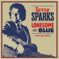 Larry Sparks - Lonesome And Blue in the group CD / Jazz/Blues at Bengans Skivbutik AB (3205554)